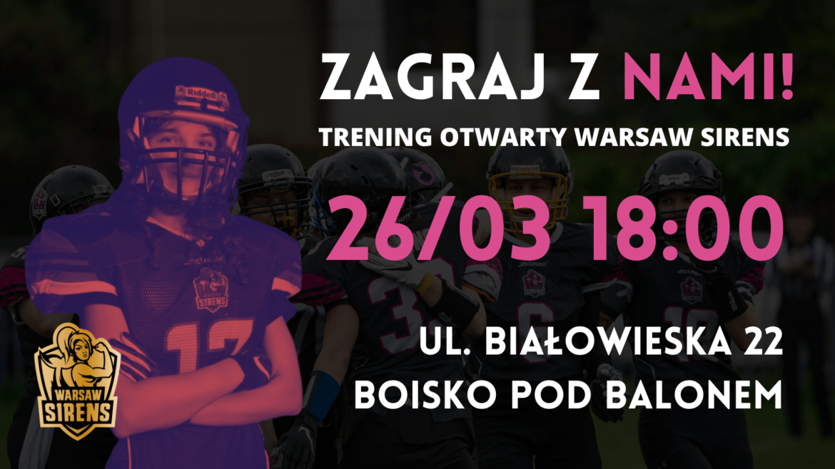 Zagraj w Futbol Amerykański! Trening otwarty do drużyny Warsaw Sirens!